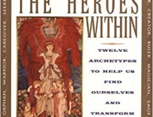 Awakening the Heroes Within: Twelve Archetypes to Help Us Find Ourselves and Transform Our World