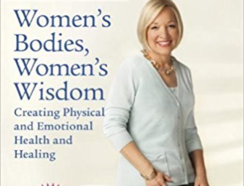 Women’s Bodies, Women’s Wisdom: Creating Physical and Emotional Health and Healing